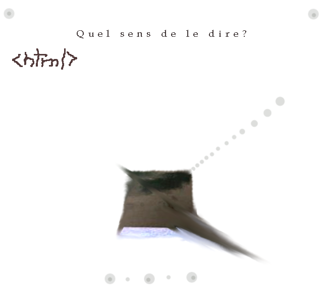 Quel sens de leur dire?