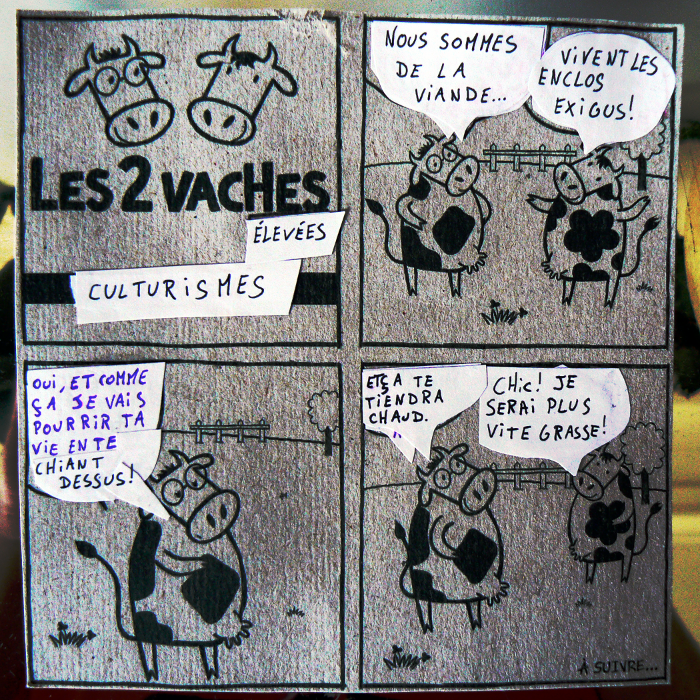 JNous sommes de la viande... // Vivent les enclos exigus! // Oui, et comme &ccedil;a je vais pourrir ta vie en te chiant dessus! // Et &ccedil;a te tiendra chaud! // Chic, je serai plus vite grosse!